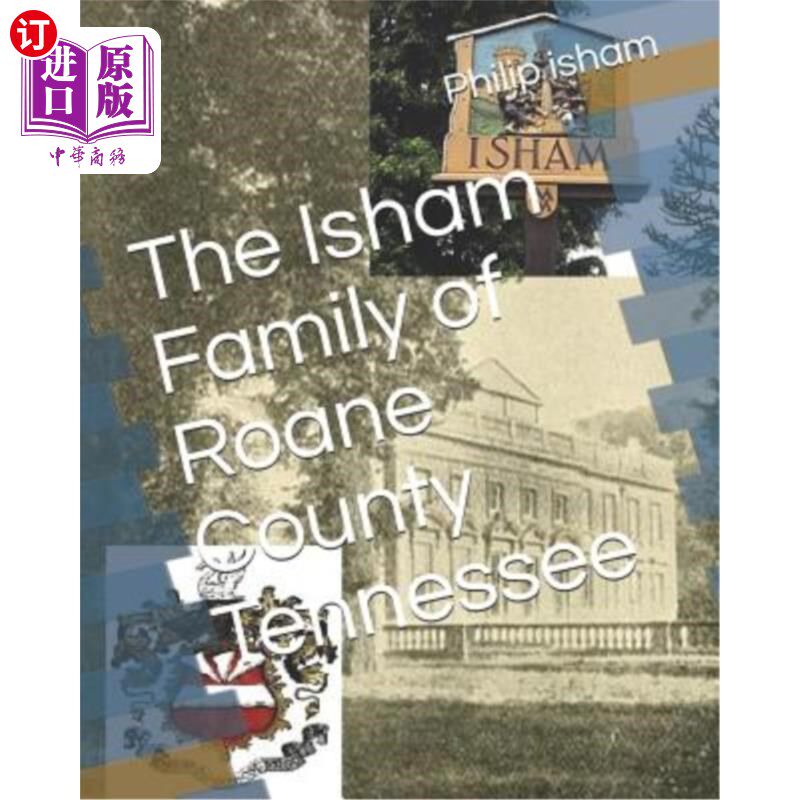 海外直订The Isham Family of RoAne County Tennessee 田纳西州罗恩县的伊沙姆家族