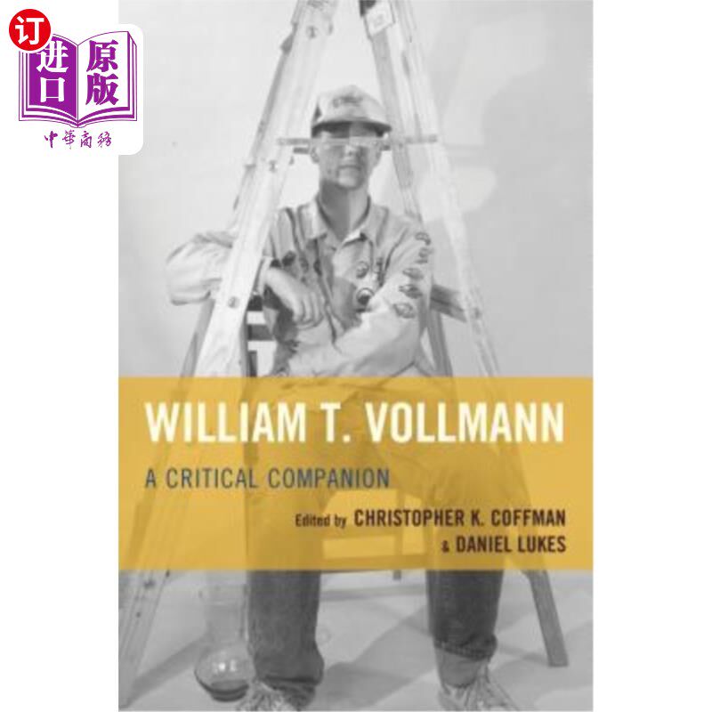 海外直订William T. Vollmann: A Critical Companion 威廉·t·沃尔曼:关键的伴侣