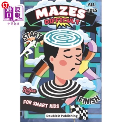 海外直订Difficult Mazes for Smart Kids: 100 Mind-Bending Puzzles for All Ages 给聪明孩子的困难迷宫:100个适合所有年