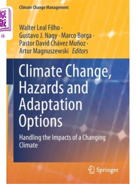 海外直订Climate Change, Hazards and Adaptation Options: Handling the Impacts of a Changi 气候变化、危害和适应方案: