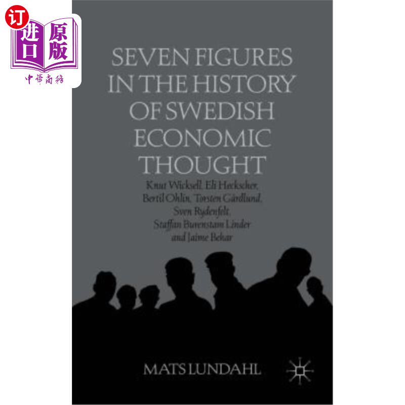 海外直订Seven Figures in the History of Swedish Economic Thought: Knut Wicksell, Eli Hec 瑞典经济思想史上的七人:克