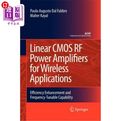 海外直订Linear CMOS RF Power Amplifiers for Wireless Applications: Efficiency Enhancemen 用于无线应用的线性CMOS射频