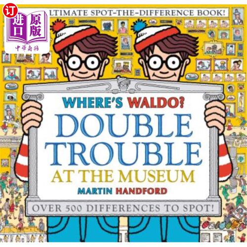 海外直订Where's Waldo? Double Trouble at the Museum: The Ultimate Spot-The-Difference Bo 沃尔多在哪里？博物馆的双重