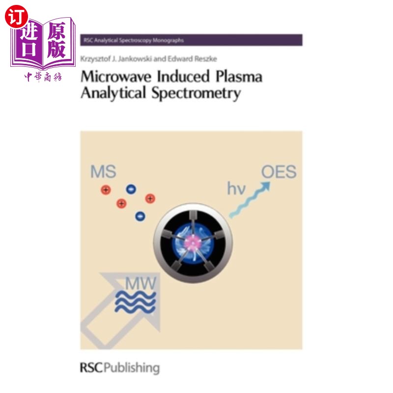 海外直订Microwave Induced Plasma Analytical Spectrometry: Rsc 微波诱导等离子体分析光谱法