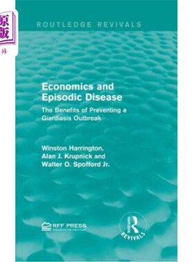 海外直订Economics and Episodic Disease: The Benefits of Preventing a Giardiasis Outbreak 经济学与偶发性疾病：预防贾