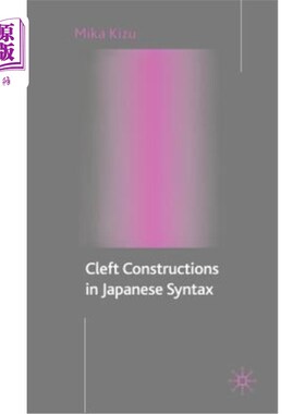 海外直订Cleft Constructions in Japanese Syntax 日语句法中的分裂结构