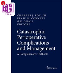 海外直订医药图书Catastrophic Perioperative Complications and Management 灾难性围手术期并发症及处理