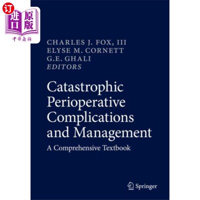 海外直订医药图书Catastrophic Perioperative Complications and Management 灾难性围手术期并发症及处理