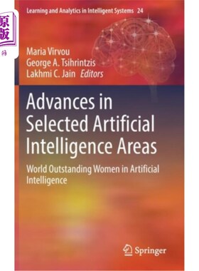 海外直订Advances in Selected Artificial Intelligence Areas: World Outstanding Women in A 选定人工智能领域的进展:人工智