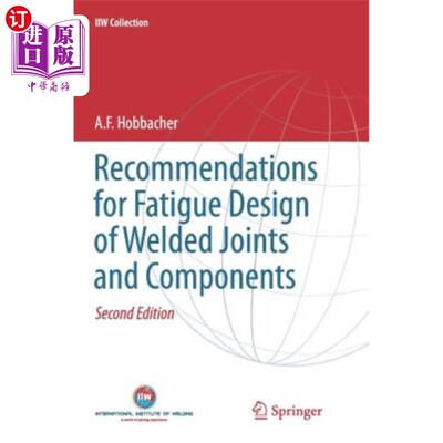 海外直订Recommendations for Fatigue Design of Welded Joints and Components 焊接接头和构件疲劳设计建议