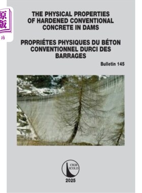 海外直订The Physical Properties of Hardened Conventional Concrete in Dams / Propriétes P 大坝中硬化常规混凝土的物理
