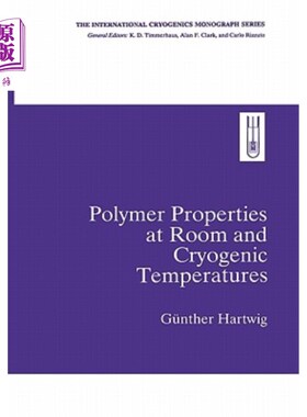 海外直订Polymer Properties at Room and Cryogenic Temperatures 室温和低温下的聚合物性能