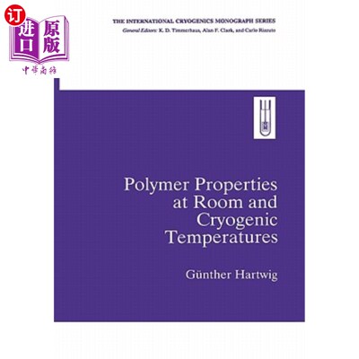 海外直订Polymer Properties at Room and Cryogenic Temperatures 室温和低温下的聚合物性能