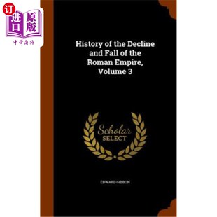 第3卷 Decline Roman Empire Fall the and 罗马帝国衰亡史 海外直订History Volume