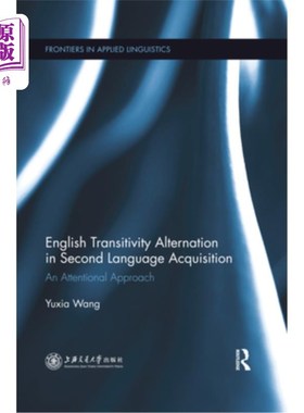 海外直订English Transitivity Alternation in Second Language Acquisition: an Attentional  二语习得中的及物性交替:一