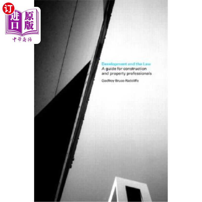 海外直订Development and the Law: A Guide for Construction and Property Professionals 发展与法律:建筑与物业专业人士