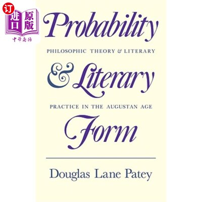 海外直订Probability and Literary Form: Philosophic Theory and Literary Practice in the A 概率与文学形式:奥古斯都时