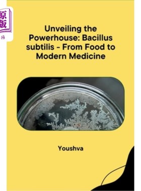 海外直订医药图书Unveiling the Powerhouse: Bacillus subtilis - From Food to Modern Medicine 揭秘动力：枯草芽孢杆菌—