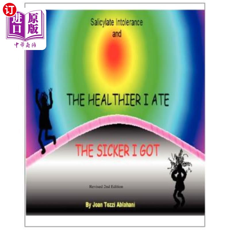 海外直订医药图书Salicylate Intolerance and The Healthier I Ate The Sicker I Got (Revised 2nd Edi 水杨酸不耐症和我吃