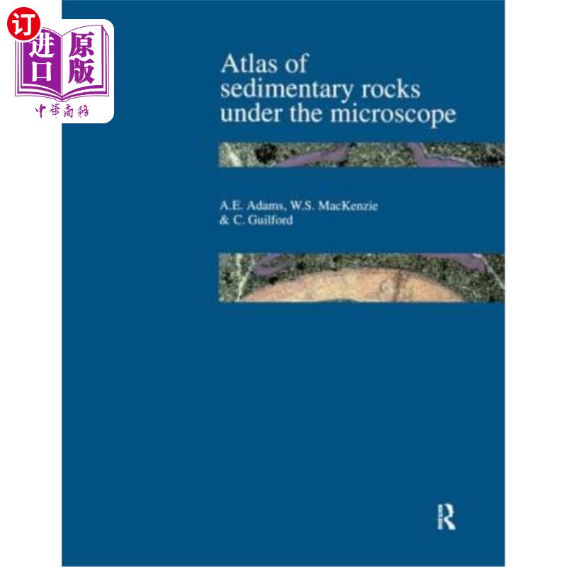 海外直订Atlas of Sedimentary Rocks Under the Microscope 显微镜下的沉积岩图集