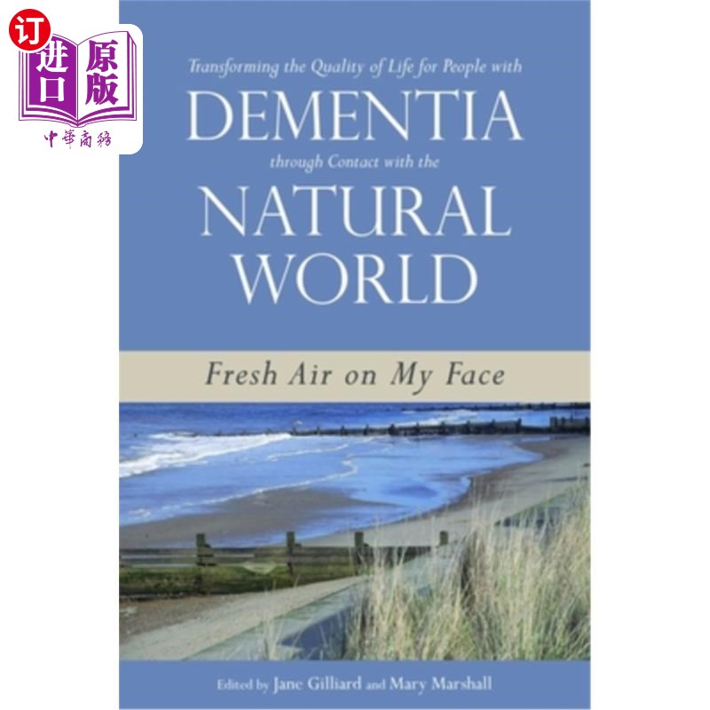 海外直订医药图书Transforming the Quality of Life for People with Dementia Through Contact with t 通过与自然世界的接