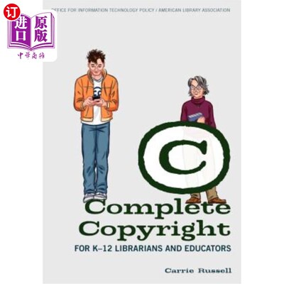 海外直订Complete Copyright for K-12 Librarians and Educators 完整的版权为K-12图书馆员和教育者