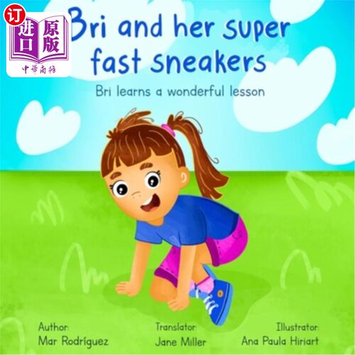 海外直订Bri and her super fast sneakers: Bri learns a wonderful lesson 布里和她超级快的运动鞋:布里学到了一个很好的