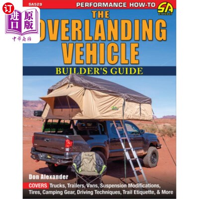 海外直订Overlanding Vehicle Builder's Guide Overlanding Vehicle Builder's Guide
