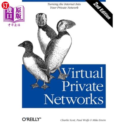 海外直订Virtual Private Networks: Turning the Internet Into Your Private Network 虚拟专用:把互联网变成你的专用