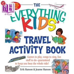 海外直订The Everything Kids' Travel Activity Book: Games to Play, Songs to Sing, Fun Stu 所有儿童旅行活动书：游戏，