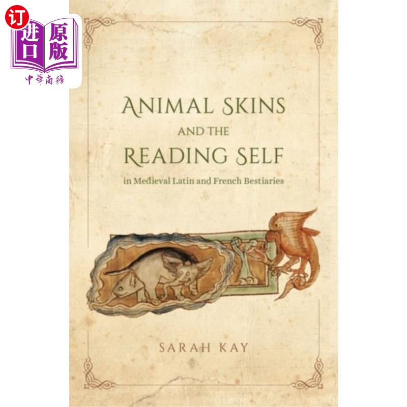 海外直订Animal Skins and the Reading Self in Medieval La... 中世纪拉丁语和法语动物寓言中的兽皮和阅读自我