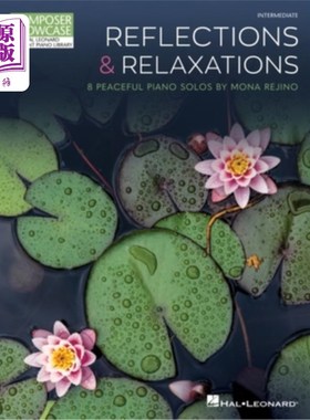 海外直订Reflections & Relaxations: 8 Peaceful Piano Solos by Mona Rejino Composer Showca 反思与放松:8个宁静的钢琴独
