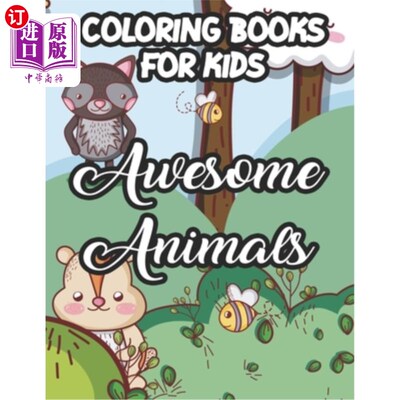 海外直订Coloring Books For Kids Awesome Animals: Childrens Coloring Activity Sheets, Cut 给孩子们着色的书非常棒的动