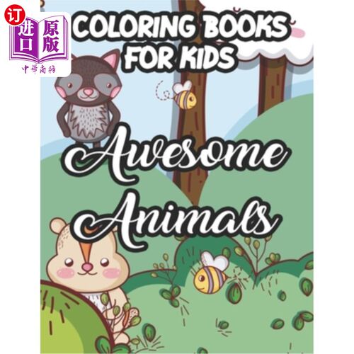 海外直订Coloring Books For Kids Awesome Animals: Childrens Coloring Activity Sheets, Cut 给孩子们着色的书非常棒的动