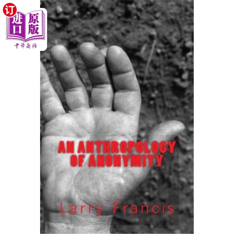 海外直订An Anthropology of Anonymity 匿名人类学