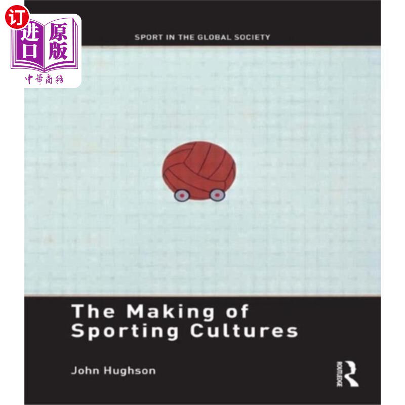海外直订Making of Sporting Cultures 体育文化的形成