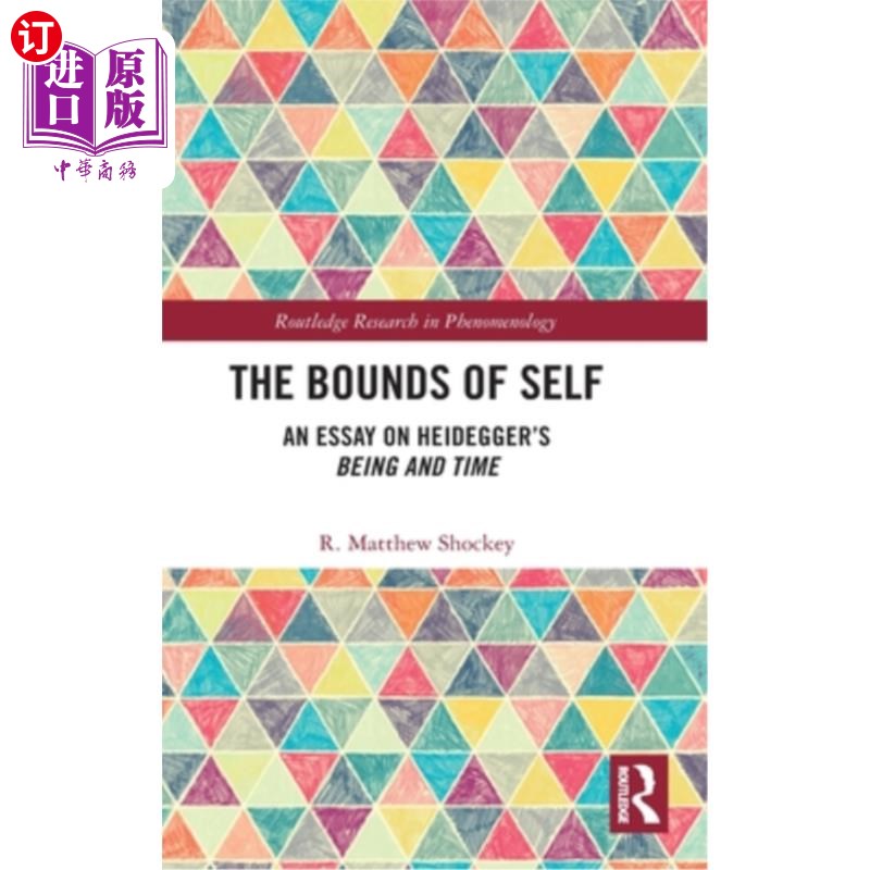 海外直订The Bounds of Self: An Essay on Heidegger's Being and Time 自我的界限:海德格尔的存在与时间论文集