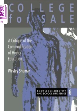 海外直订College For Sale: A Critique of the Commodification of Higher Education 大学出售:高等教育商品化的批判