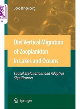 海外直订Diel Vertical Migration of Zooplankton in Lakes and Oceans: Causal Explanations  湖泊和海洋浮游动物的垂直迁