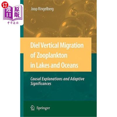 海外直订Diel Vertical Migration of Zooplankton in Lakes and Oceans: Causal Explanations  湖泊和海洋浮游动物的垂直迁