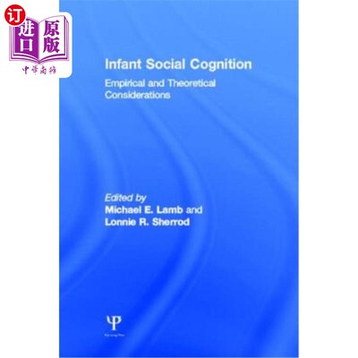 海外直订Infant Social Cognition: Theoretical and Empirical Considerations 婴儿社会认知:理论与经验的考量