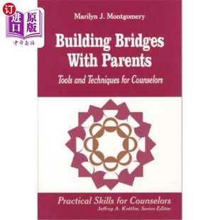 海外直订Building Bridges with Parents: Tools and Techniques for Counselors 与父母建立桥梁：咨询师的工具和技巧