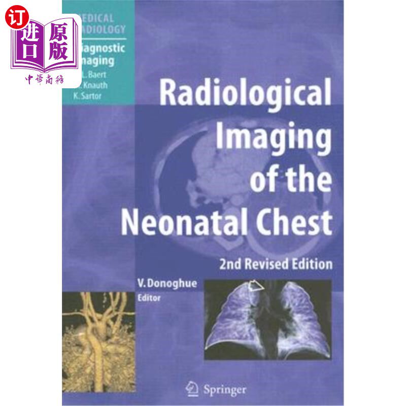 海外直订医药图书Radiological Imaging of the Neonatal Chest 新生儿胸部影像学检查
