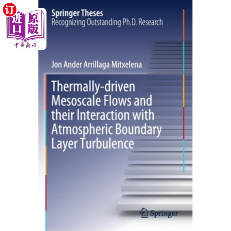 海外直订Thermally-Driven Mesoscale Flows and Their Interaction with Atmospheric Boundary 热驱动中尺度流及其与大气边