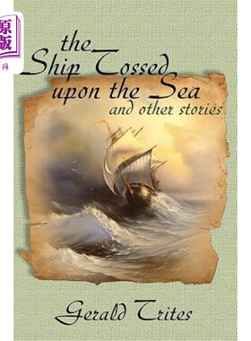 海外直订The Ship Tossed Upon the Sea and other Stories 船在海上颠簸
