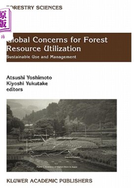 海外直订Global Concerns for Forest Resource Utilization: Sustainable Use and Management 森林资源利用的全球关切：可