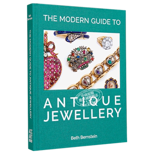 古董珠宝的现代指南 The Modern Guide to Antique Jewellery Beth Bernstein 英文原版【中商原版】