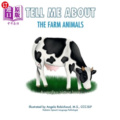 海外直订Tell Me About the Farm Animals: A wordless picture book 告诉我关于农场动物：一本没有文字的图画书