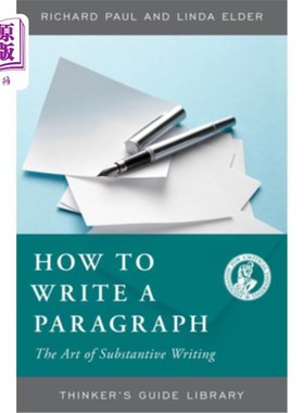 海外直订How to Write a Paragraph: The Art of Substantive Writing 如何写段落:实质性写作的艺术