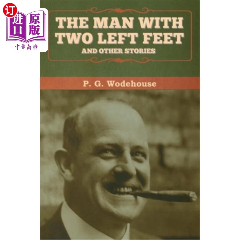 海外直订The Man with Two Left Feet, and Other Stories 《两只左脚的男人》和其他故事